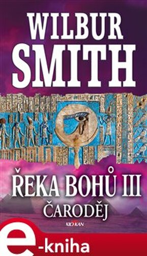 Řeka bohů III - Wilbur Smith