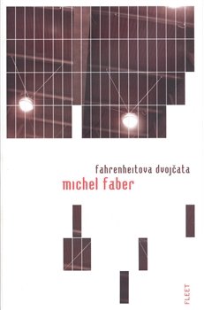 Fahrenheitova dvojčata - Michel Faber