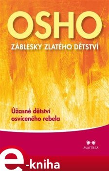 Záblesky zlatého dětství - Osho