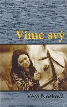 Víme svý - Věra Nosková