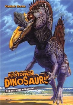Po stopách dinosaurů - Vladimír Socha