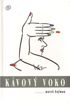 Kávový voko - Marek Hofman