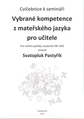 Cvičebnice k semináři Vybrané kompetence z mateřského jazyka
