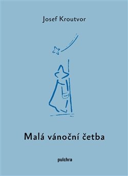 Malá vánoční četba - Josef Kroutvor