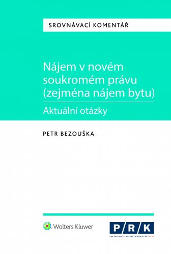 Nájem v novém soukromém právu (zejména nájem bytu)