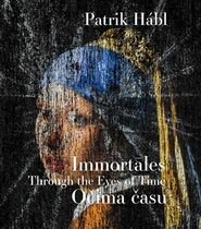 Patrik Hábl. Immortales - Očima času