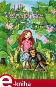 Lili Větroplaška 4: Šimpanzi nejsou... - Tanya Stewnerová