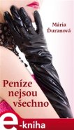 Peníze nejsou všechno - Mária Ďuraňová
