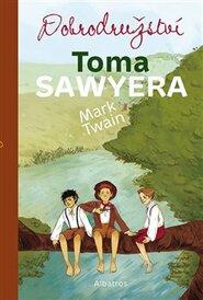 Dobrodružství Toma Sawyera - Mark Twain, František Fröhlich