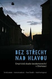Bez střechy nad hlavou - Kateřina Hojgrová, Helena Kubátová, Tomáš Lebeda, Pavel Šaradín