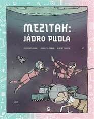 Mezitah: Jádro pudla - Filip Zatloukal, Albert Maršík