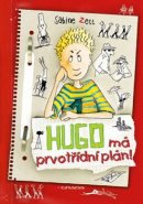 Hugo má prvotřídní plán! - Sabine Zett