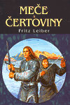 Meče a čertoviny - Fritz Leiber