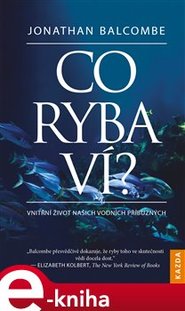 Co ryba ví? - Jonathan Balcombe