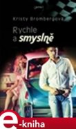 Rychle a smyslně - Kristy Brombergová