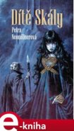 Dítě skály - Petra Neomillnerová