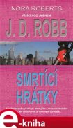 Smrtící hrátky - J. D. Robb