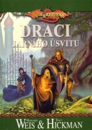 DragonLance: Kroniky 3. - Draci jarního úsvitu - Tracy Hickman, Margaret Weis