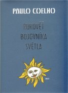 Rukověť bojovníka světla - Paulo Coelho