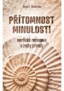 Přítomnost minulosti – Morfická rezonance a zvyky přírody