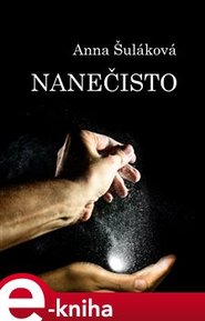 Nanečisto - Anna Šuláková