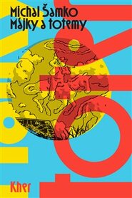 Májky a totemy - Michal Šamko