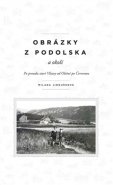 Obrázky z Podolska a okolí - Milada Jiroušková