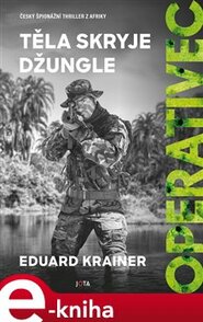 Operativec: Těla skryje džungle