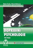 Dopravní psychologie - Matúš Šucha, Vlasta Rehnová, Martin Kořán, Dana Černochová
