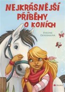 Nejkrásnější příběhy o koních - Evelyne Duverneová, kol.