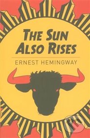 Sun Also Rises - Ernest Hemingway