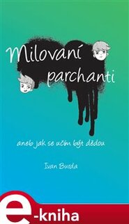 Milovaní parchanti - Ivan Burda