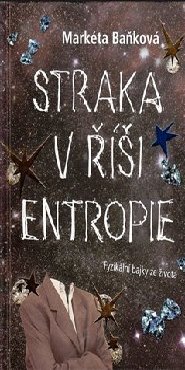 Straka v říši entropie