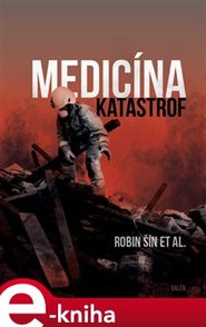 Medicína katastrof - Robin Šin