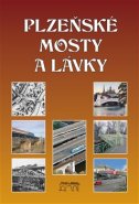 Plzeňské mosty a lávky - Miroslav Liška