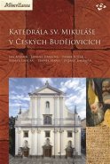 Katedrála sv. Mikuláše v Českých Budějovicích - Jan Adámek, Jarmila Hansová, Daniel Kovář, Roman Lavička, Zdeněk Mareš, Zuzana Thomová