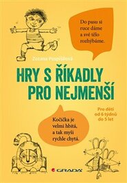 Hry s říkadly pro nejmenší - Zuzana Pospíšilová