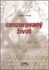 Cenzurovaný život - Ladislav Porjes