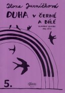 Duha v černé a bílé - díl 5.