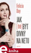 Jak (ne)být divný na netu - Felicia Day