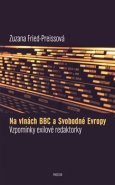 Na vlnách BBC a Svobodné Evropy - Zuzana Fried-Preissová