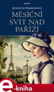 Měsíční svit nad Paříží - Jennifer Robsonová