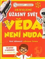 Objevujeme úžasný svět - Věda není nuda