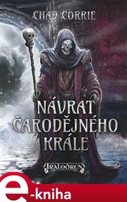 Návrat čarodějného krále - Chad Corrie