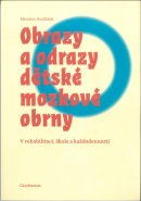 Obrazy a odrazy dětské mozkové obrny