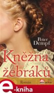 Kněžna žebráků - Peter Dempf