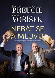 Nebát se a mluvit - Karel Voříšek, Jan Přeučil