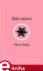 Řeka vědomí - Oliver Sacks