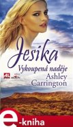 Jesika - Vykoupená naděje - Ashley Carrington