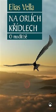 Na orlích křídlech - O modlitbě